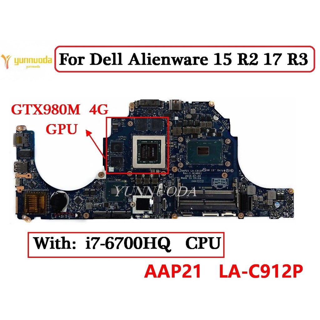AAP21 LA-C912P For Dell Alienware 15 R2 17 R3 Laptop Motherboard With i7-6700HQ CPU GTX970M GTX980M 