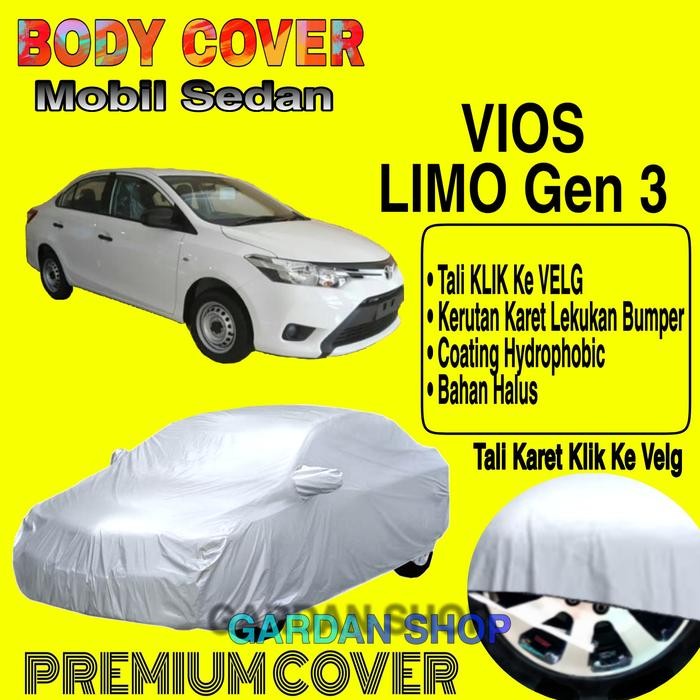 PREMIUM Sarung Mobil TOYOTA VIOS GEN 3 Polos Body Cover Penutup Mobil Vios Limo Gen 3 PREMIUM