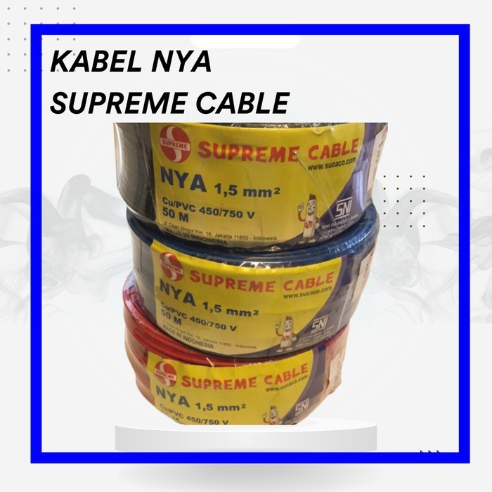 Supreme Kabel Cable Listrik Nya Tunggal 1,5Mm 50Meter / 100 Meter