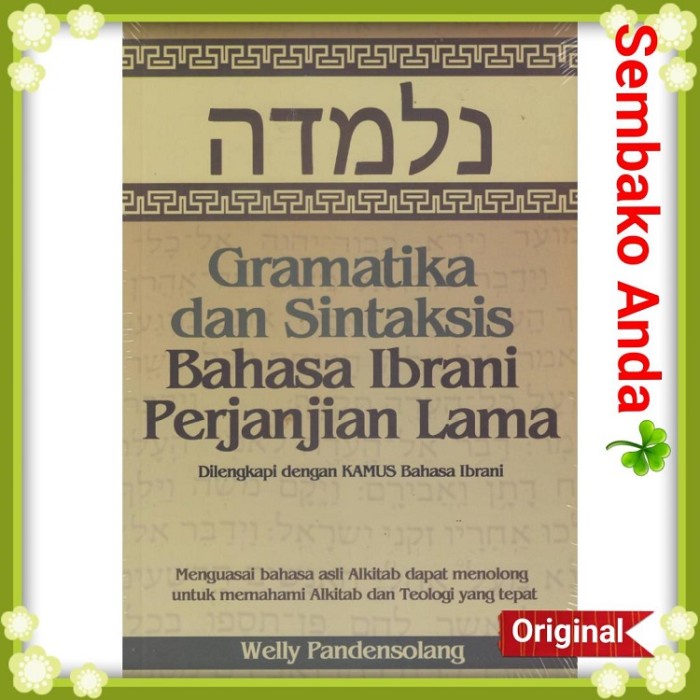 

Ready Gramatika & Sintaksis Bahasa Ibrani Perjanjian Lama Welly Pandensolang