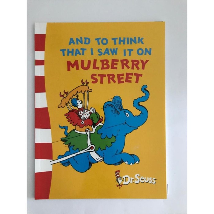 

TERLARIS! And To Think That I Saw It On Mulberry Street - Dr Seuss