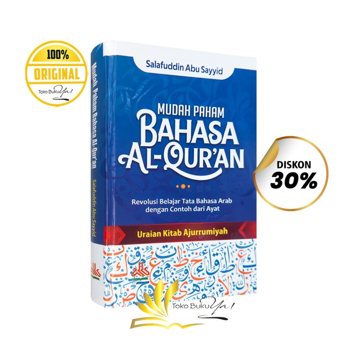 

TERLARIS! BUKU Mudah Paham Bahasa Al-Qur'an (Revolusi Belajar Tata Bahasa Arab dengan Contoh dari