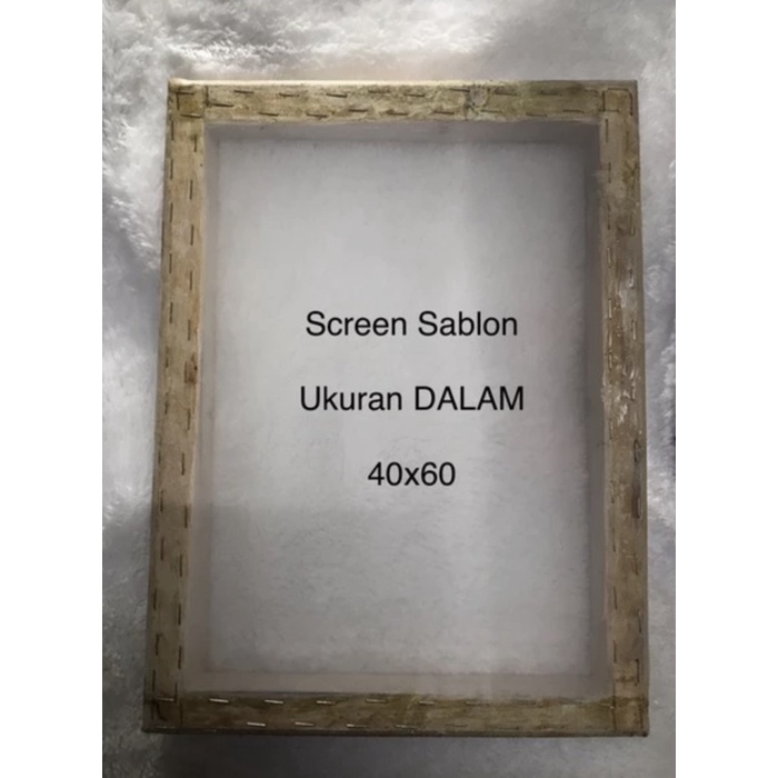 Screen Sablon 40x60 (+Kain Screen)