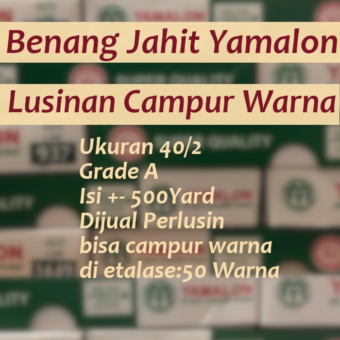 Benang Jahit YAMALON 20/2 500 yard Lusinan warna bisa Campur