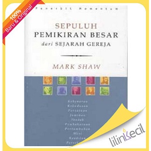 

Sepuluh Pemikiran Besar Dari Sejarah Gereja (Mark Shaw)