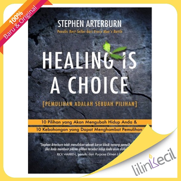 

Healing Is A Choice (Pemulihan Adalah Sebuah Pilihan) - Stephen Arterburn