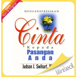 

Buku Mengekspresikan Cinta Kepada Pasangan Anda (Judson Swihart)