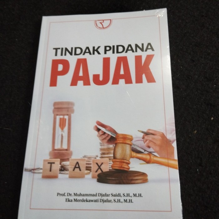 

SALE !!! TINDAK PIDANA PAJAK PROF MUHAMMAD DJAFAR SAIDI EKA MERDEKAWATI DJAFAR READYY