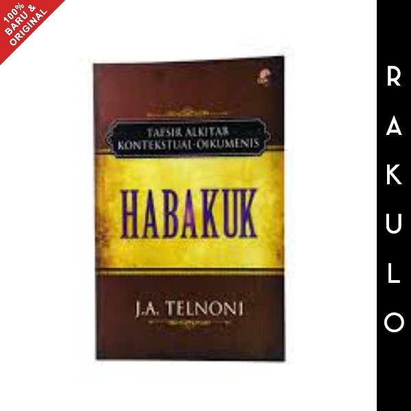 

Buku Tafsir Tafsiran Alkitab - Kitab Habakuk - J.A. Telnoni