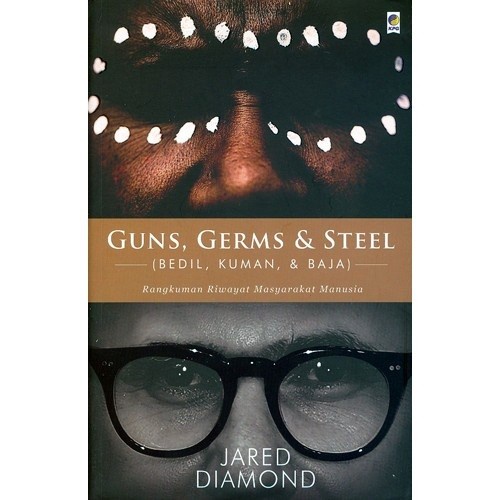 

TERLARIS! Guns, Germs & Steel (Bedil, Kuman, & Baja) Jared Diamond