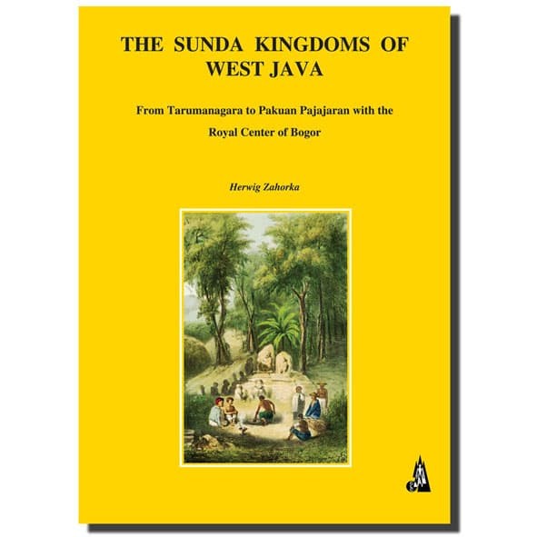

The Sunda Kingdoms of West Java Jakarta ADOLF HEUKEN CLC