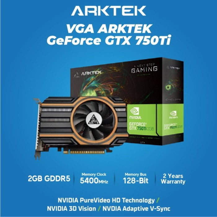 BISA GOSEND VGA ARKTEK GTX 750 TI 2GB GDDR5 128-BIT - ARKTEK GEFORCE GTX 750 TI 2G