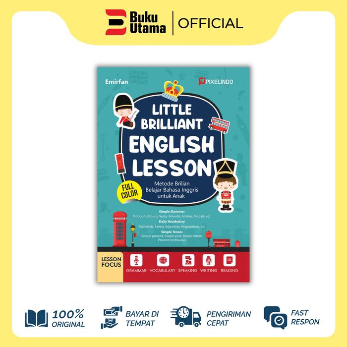 

Buku Edukasi Anak: Little Briliant English Lesson (Metode Brilian Belajar Bahasa Inggris Untuk Anak)