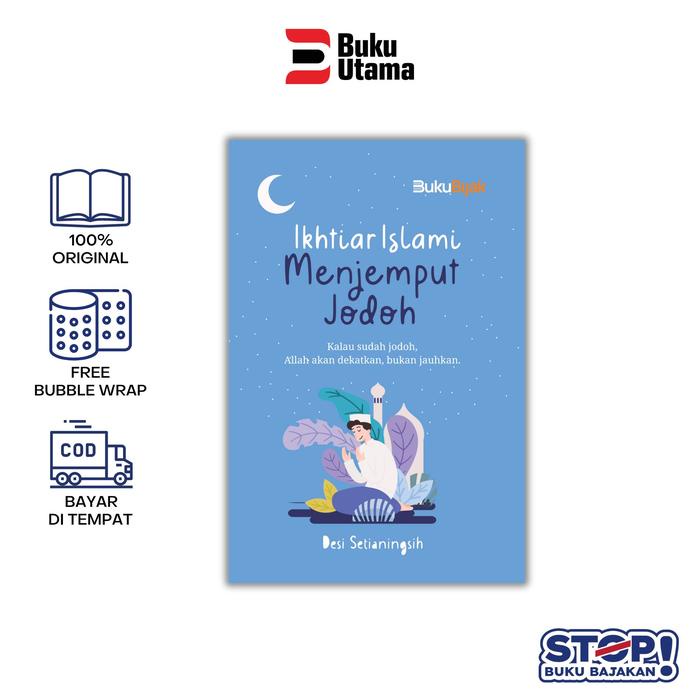 

Buku Motivasi Ikhtiar Islami Menjemput Jodoh (Kalau Sudah Jodoh Allah Akan Dekatkan) Soft Cover