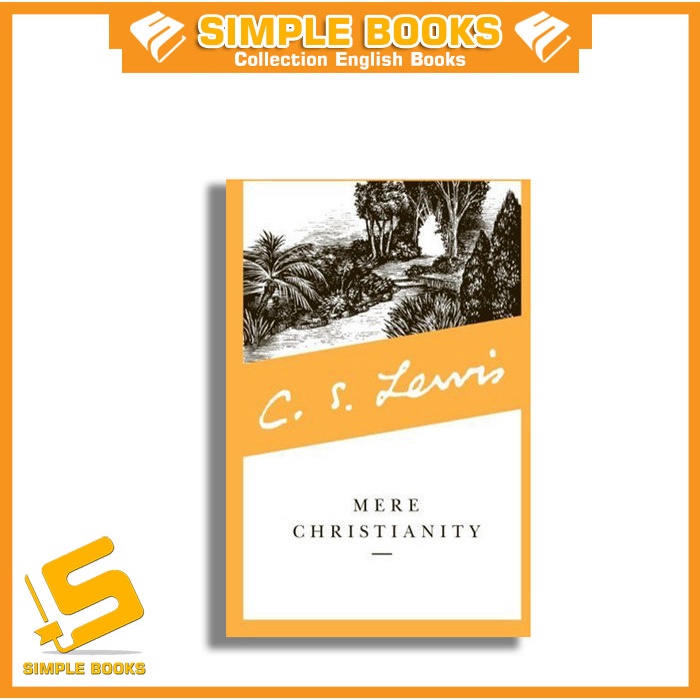 

Mere Christianity - C. S. Lewis