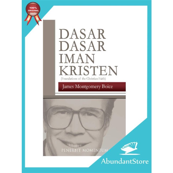 

Buku Dasar-Dasar Iman Kristen - James Montgomery Boice