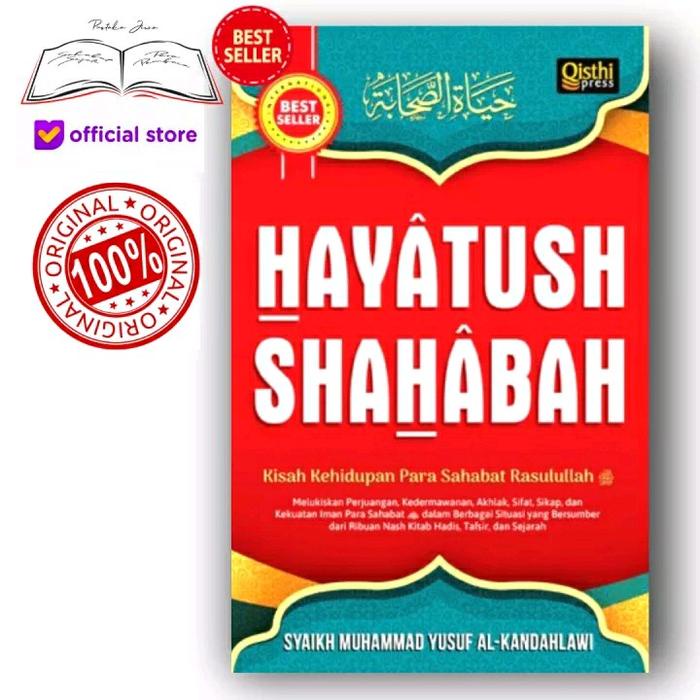 Original Buku Hayatush Shahabah Hayatus Sahabah Kisah Kehidupan Para Sahabat Rasulullah Syaikh