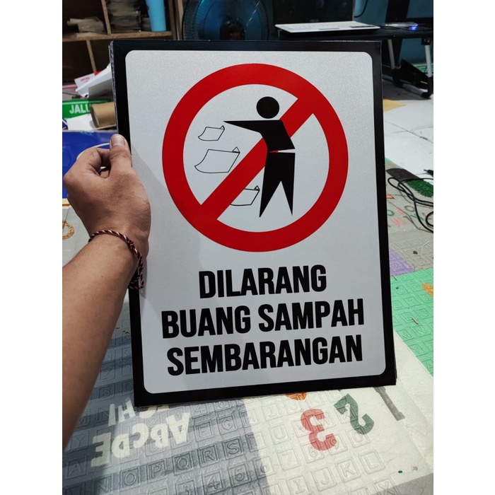 SIGN DILARANG BUANG SAMPAH SEMBARANGAN
