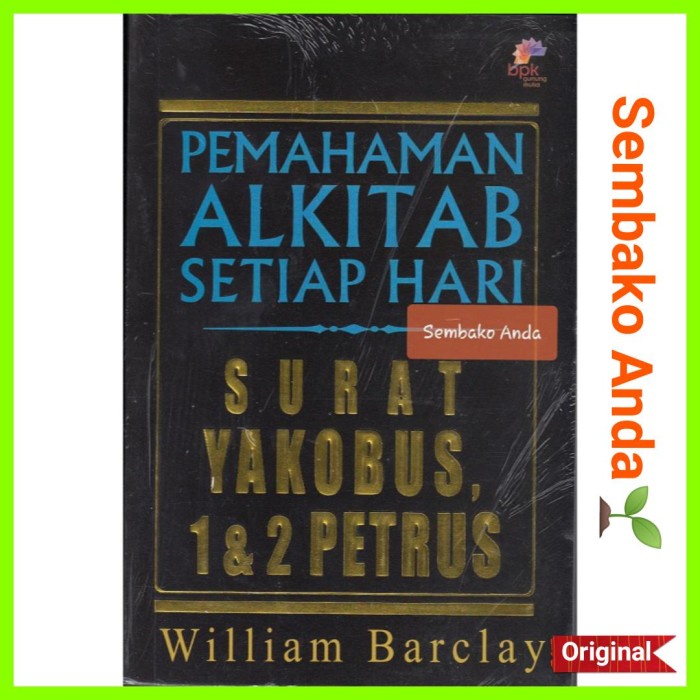 

Surat Yakobus, 1&2 Petrus. William Barclay. Tafsiran Alkitab. PASH.