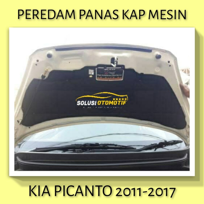 Unik Kia Picanto 2011-2017 Peredam Panas Kap Mesin Mobil Vtech + Klip