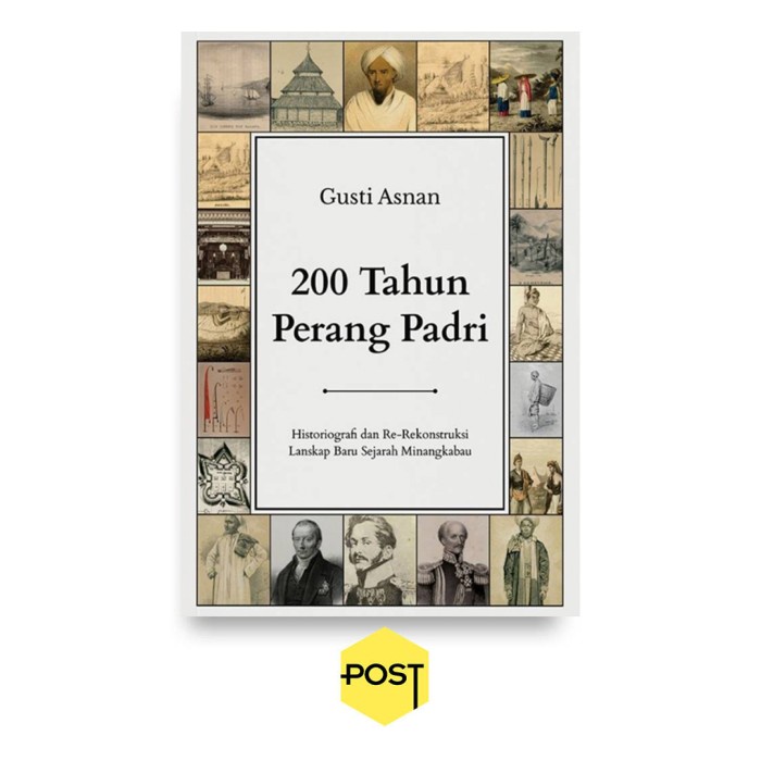 Promo Terbatas 200 Tahun Perang Padri - Gusti Asnan Aman