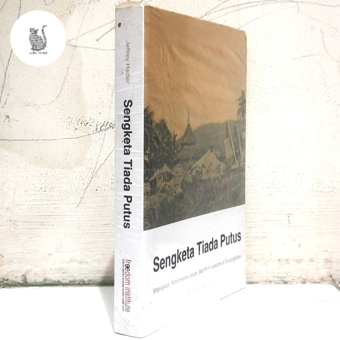 Sale Terbatas Sengketa Tiada Putus Matriarkat Reformisme Islam Dan Kolonialisme Di Minangkabau