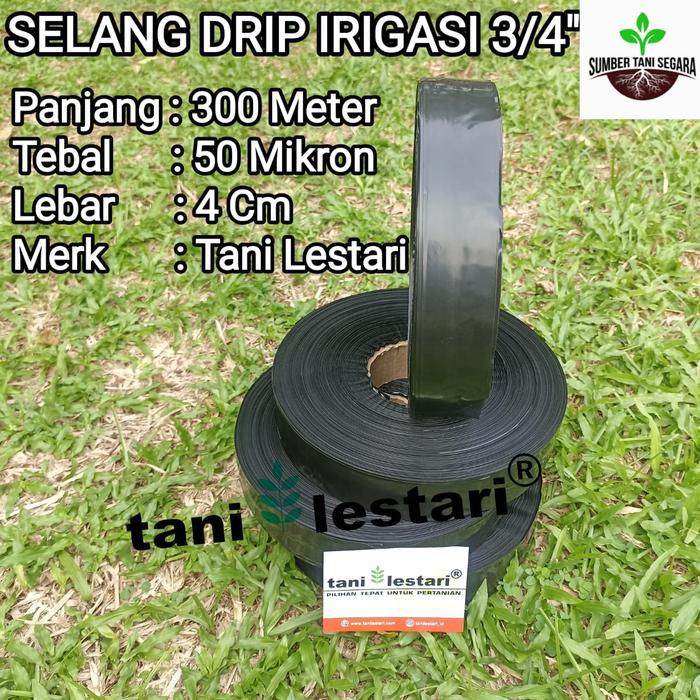 SELANG DRIP IRIGASI 3/4" 300 METER MTR 50 MIKRON TANI LESTARI