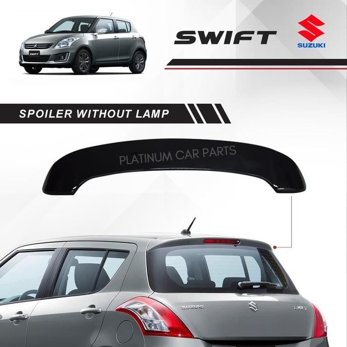 PREMIUM SPOILER SUZUKI SWIFT WITHOUT LAMP / SPOILER SUZUKI SWIFT TANPA LAMPU