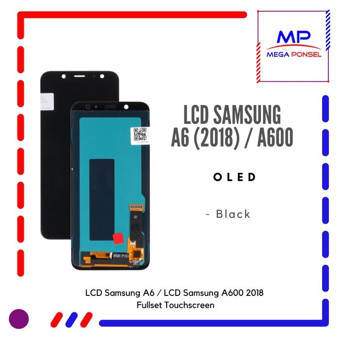 HARGA DISC - LCD Samsung A6 / LCD Samsung A600 2018 OLED Fullset Touchscreen