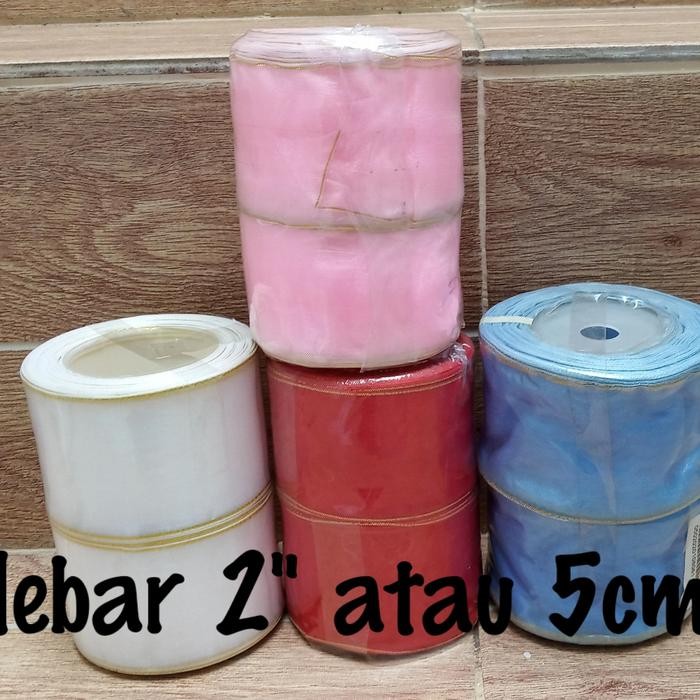 

Pesta- Pita organdi list mas lebar 5cm atau 2 inch