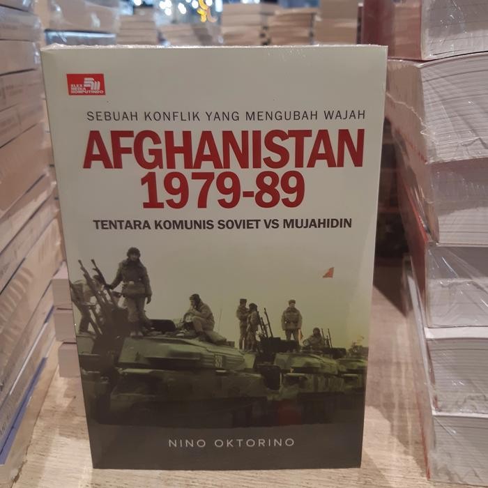 

Buku Afghanistan Tentara Komunis Soviet Vs Mujahidin Nino Oktorino