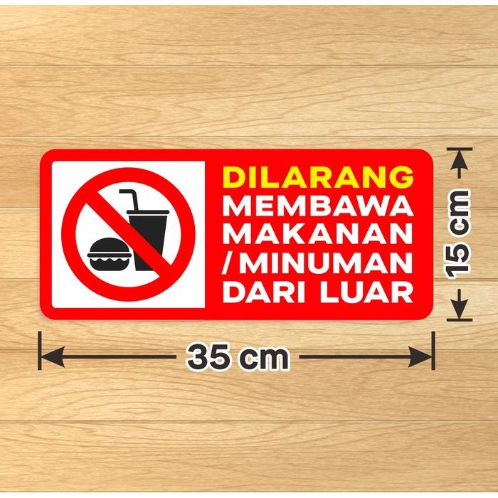 

Sticker Sign Vinyl Dilarang Membawa Makanan dan Minuman Dari Luar