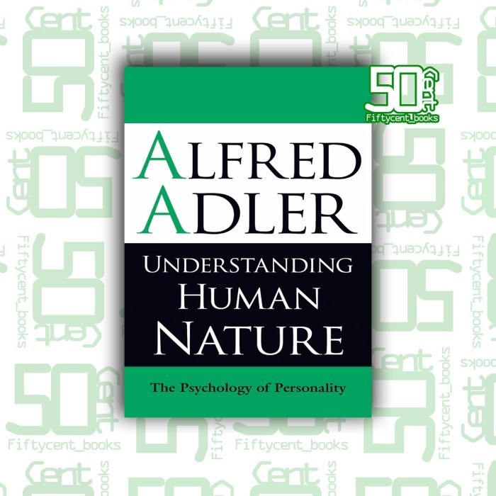 

Readers Collection-Pl_Understanding Human Nature The Psychology Alfred Adler ( cetak)(En/In version)