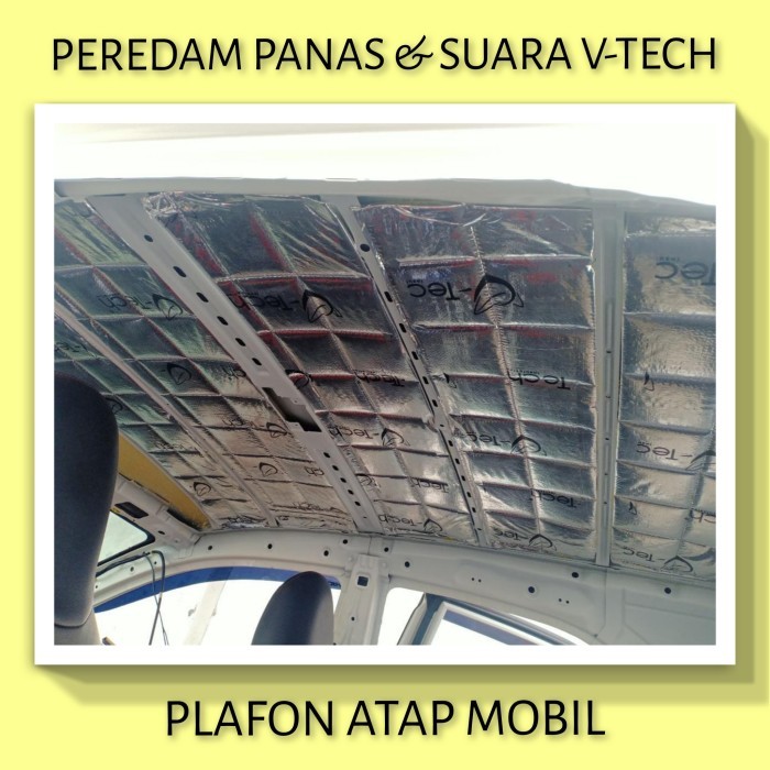 PREMIUM DAIHATSU XENIA 2003-2011 Peredam Panas Suara Plafon Atap Mobil VTECH