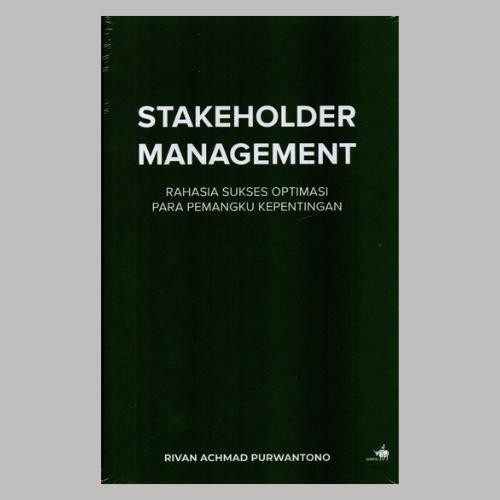 

TERBARU!!! BUKU STAKEHOLDER MANAGEMENT : RAHASIA SUKSES OPTIMASI PARA PEMANGKU READY