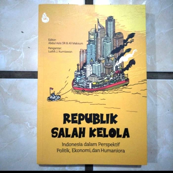 

TERLARIS BUKU REPUBLIK SALAH KELOLA INDONESIA DALAM PERSPEKTIF EKONOMI ORIGINAL READY
