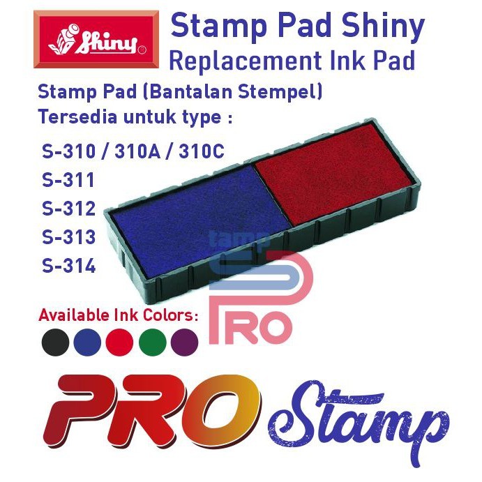 

Replacement Ink Pad Shiny 2 Warna/ S-310,S-311/S-312/S-313/S-314 (TANPA WARNA) WE!!