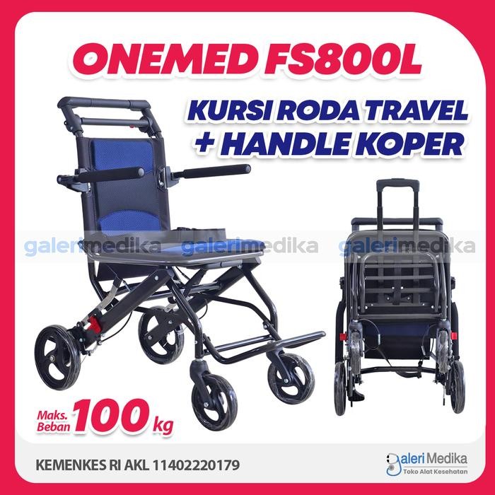 Kursi Roda Travel Onemed FS 800L / FS800L + Pole Traveling Wheelchair Mudah dilipat Berat Ringan Tra