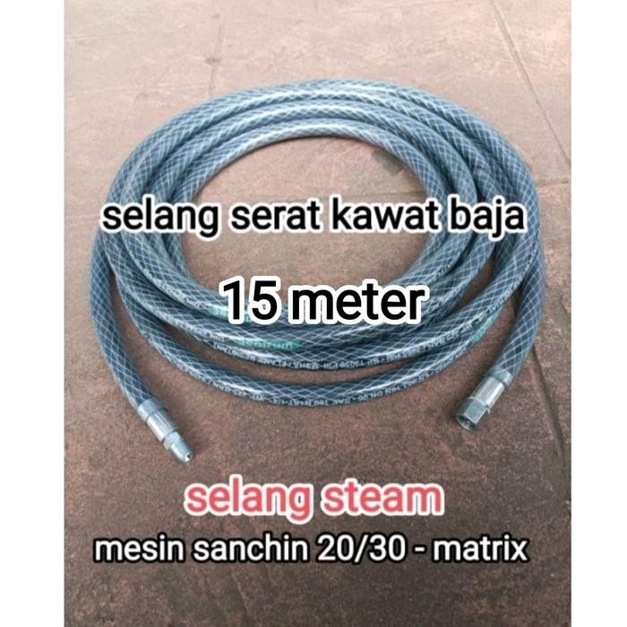 Gercep Selang Steam Mesin Sanchin 20/30 Panjang 15 Meter