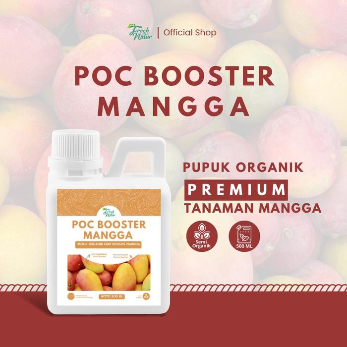 POC BOOSTER MANGGA 500 ML - Pupuk Organik Cair dan ZPT Khusus Tanaman Buah Mangga - Mempercepat