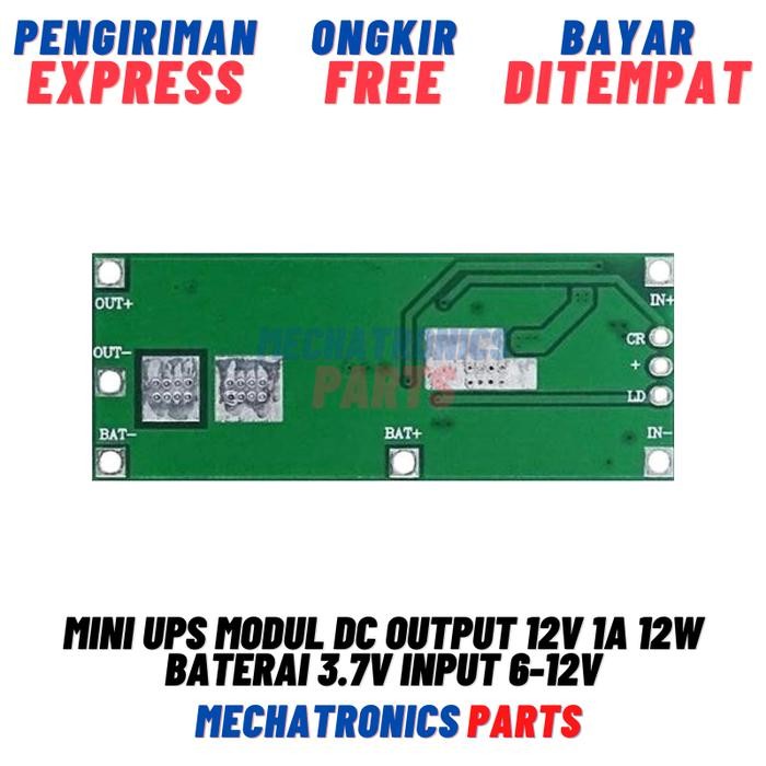 Mini Ups Modul Dc Output 12V 1A 12W Baterai 3.7V Input 6-12V Power Supply Step Up Charging 18650