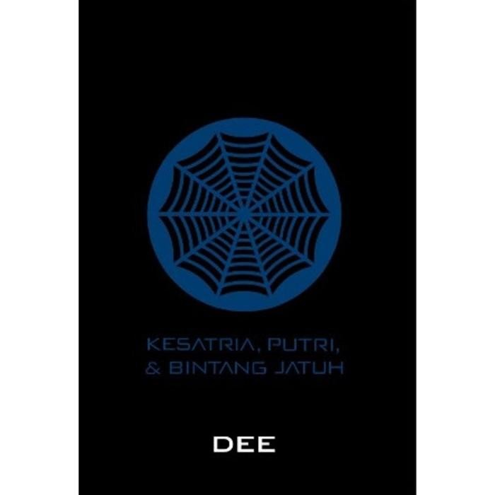 Kesatria Putri dan Bintang Jatuh SUPERNOVA DEE LESTARI