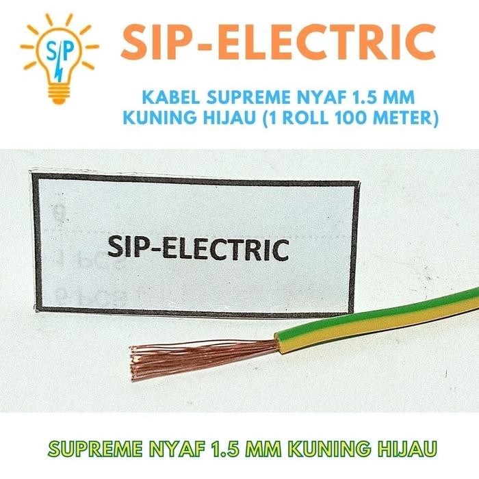 KABEL SUPREME NYAF 1.5 MM KUNING HIJAU (1 ROLL 100 METER)