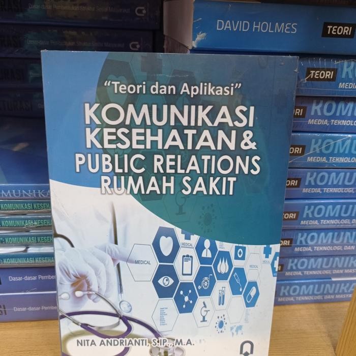 

Buku KOMUNIKASI KESEHATAN & PUBLIC RELATIONS RUMAH SAKIT