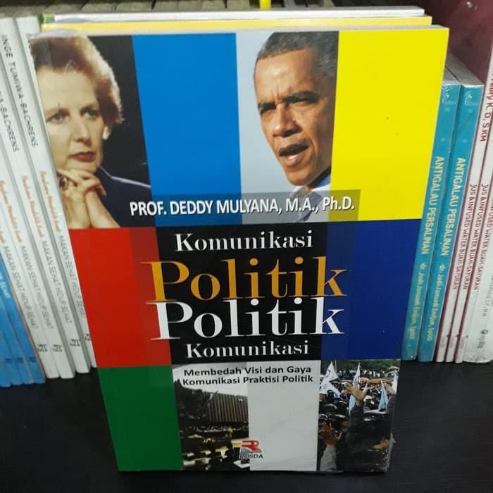 

BUKU ORIGIONAL KOMUNIKASI POLITIK POLITIK KOMUNIKASI-DEDDY MULYANA