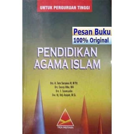 READY BUKU PENDIDIKAN AGAMA ISLAM PERGURUAN TINGGI TOTO SURYANA BUKU KULIAH AGAMA ISLAM