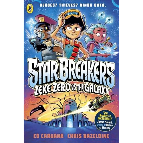 Kinokuniya Children Book - Star Breakers Zeke Zero Vs The Galaxy - 9780241744826