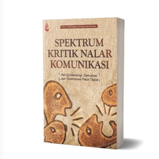 

BUKU ORIGINAL SPEKTRUM KRITIK NALAR KOMUNIKASI - Tri Guntur