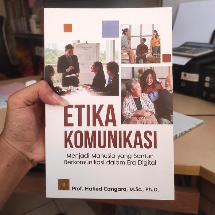 

BUKU ETIKA KOMUNIKASI MENJADI MANUSIA YANG SANTUN BERKOMUNIKASI-Hafied