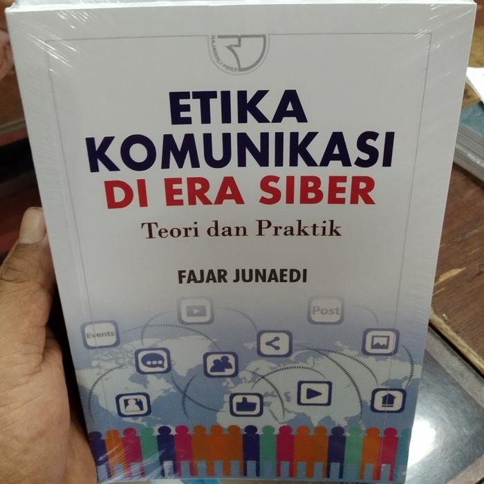 

Etika Komunikasi Di Era Siber Teori dan Praktik